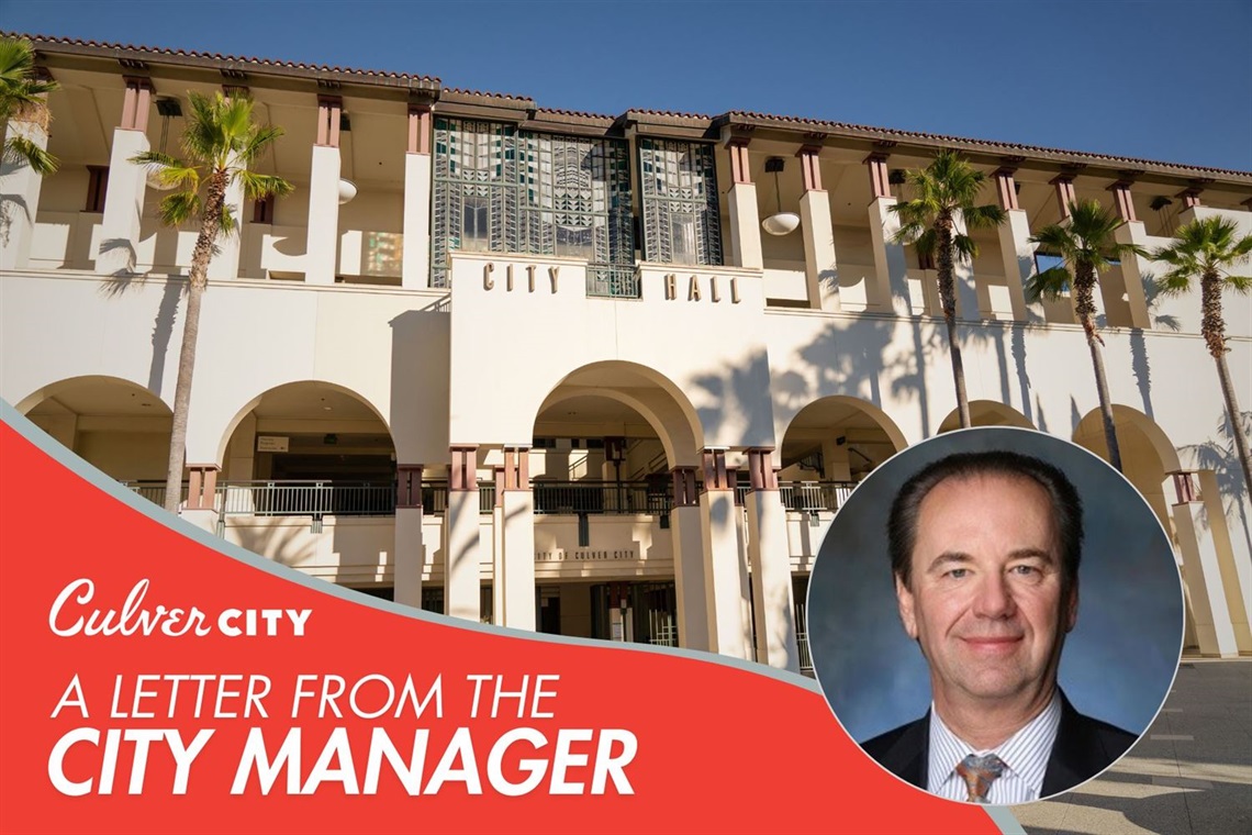 Culver City A Letter from the City Manager - John Nachbar City Hall Graphic Culver City A Letter from the City Manager - John Nachbar City Hall Graphic